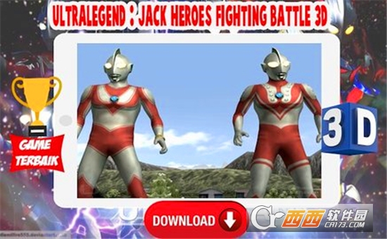 Ultralegend : Jack Heroes Fighting Battle 3D(杰克奥特曼英雄传说游戏)
